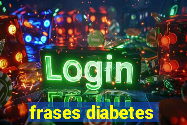 frases diabetes