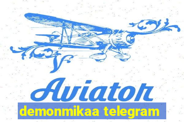 demonmikaa telegram