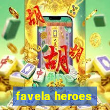 favela heroes