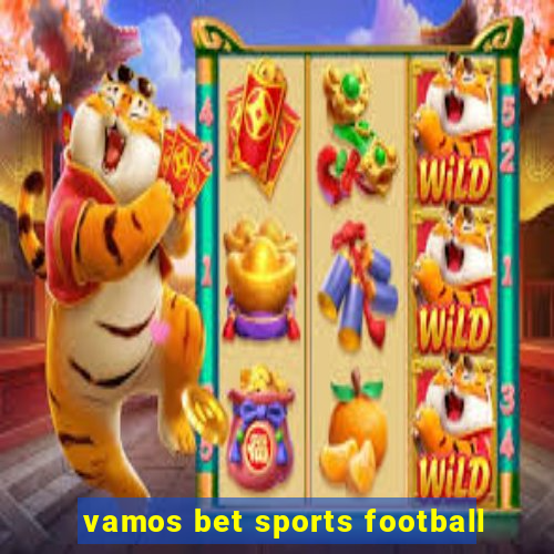 vamos bet sports football