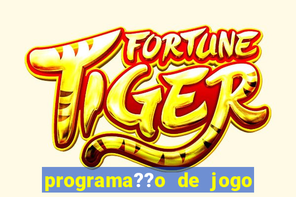 programa??o de jogo de futebol