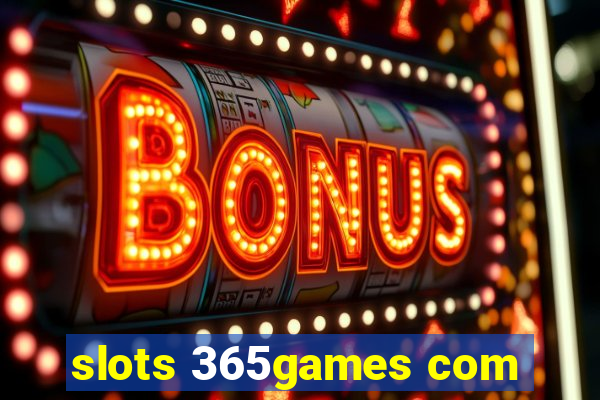 slots 365games com