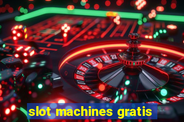 slot machines gratis