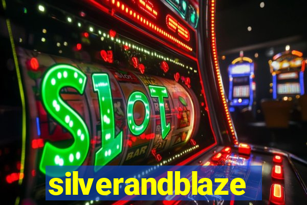 silverandblaze