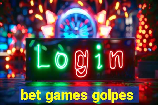 bet games golpes