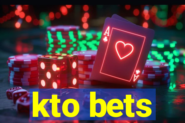 kto bets