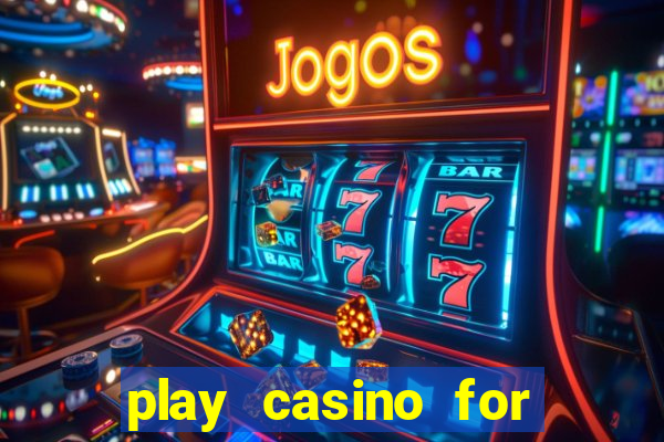 play casino for money online