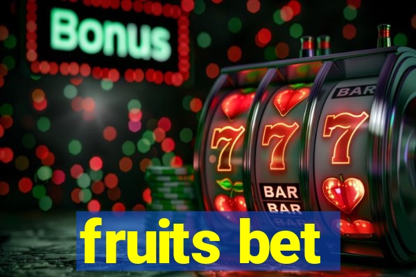 fruits bet