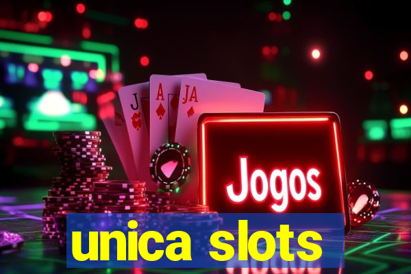 unica slots