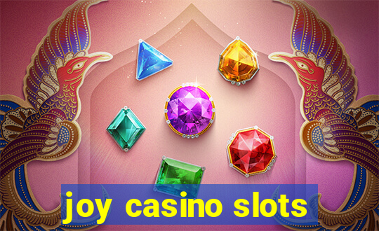 joy casino slots