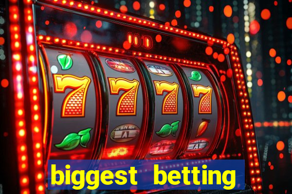 biggest betting sites in the world