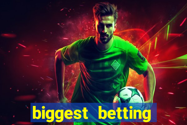 biggest betting sites in the world