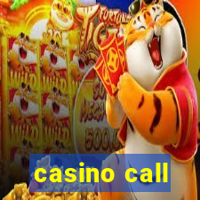 casino call