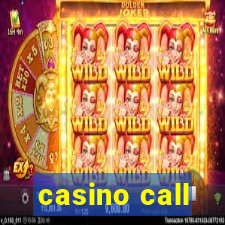 casino call