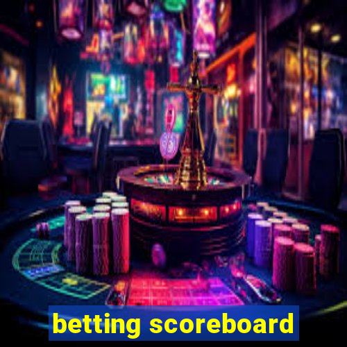 betting scoreboard