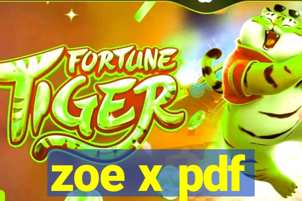 zoe x pdf