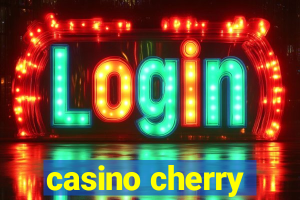 casino cherry