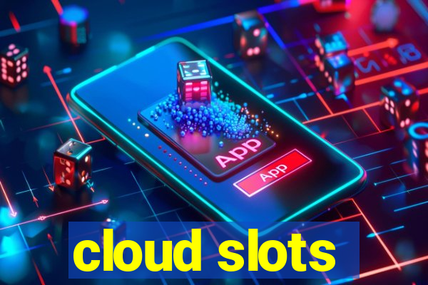 cloud slots