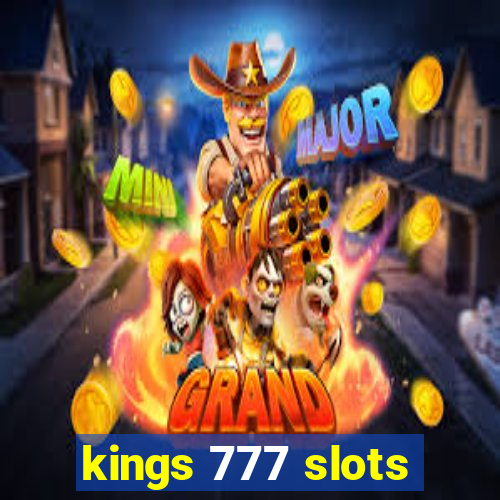 kings 777 slots