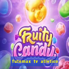 futemax tv atletico x botafogo