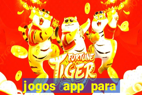 jogos app para ganhar dinheiro