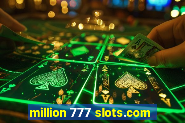 million 777 slots.com