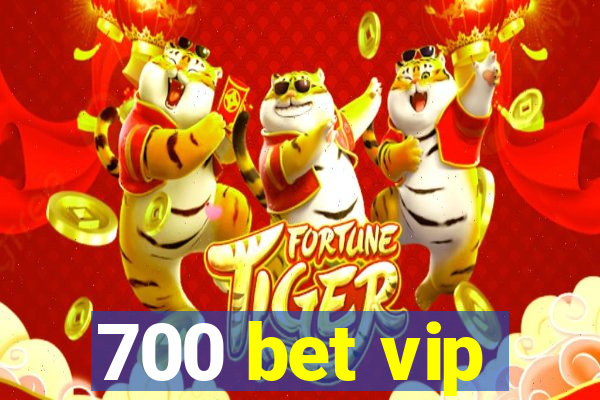 700 bet vip