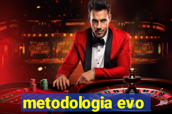 metodologia evo