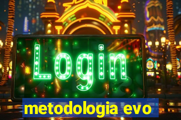 metodologia evo