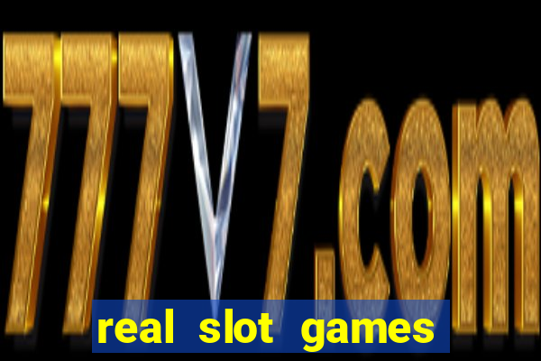 real slot games for money