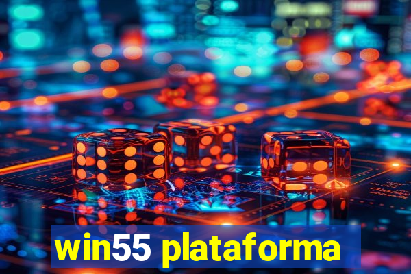 win55 plataforma