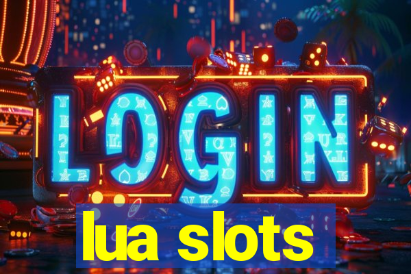 lua slots