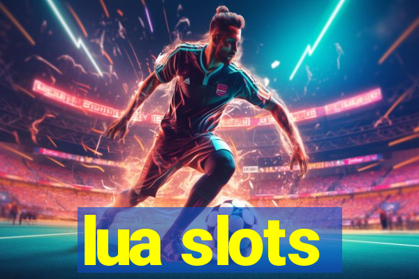 lua slots