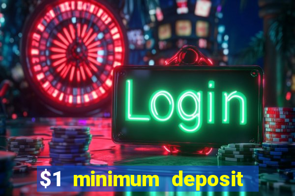 $1 minimum deposit casino australia 2022