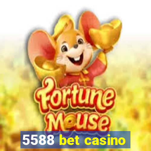 5588 bet casino