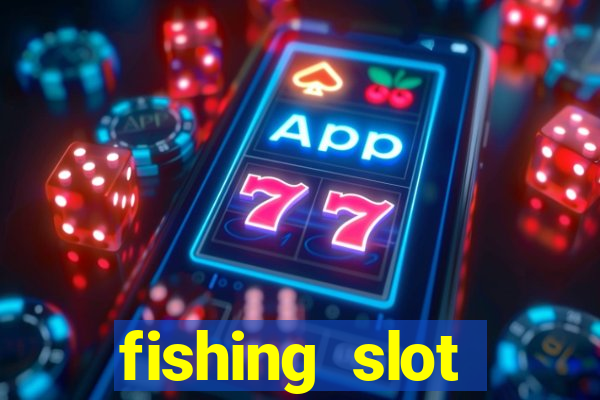 fishing slot machine games