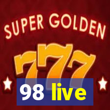 98 live