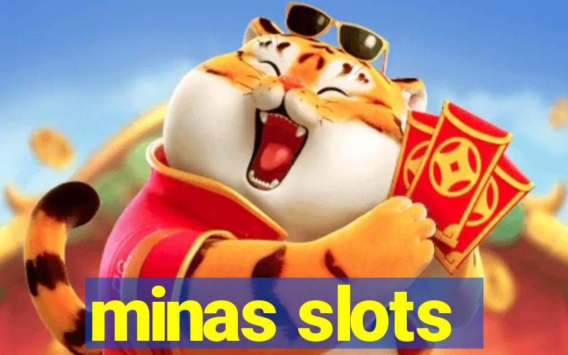 minas slots