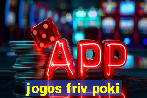 jogos friv poki