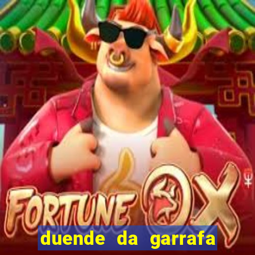 duende da garrafa como cuidar