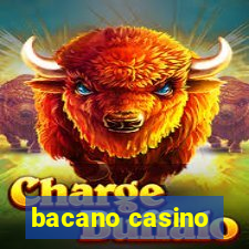 bacano casino