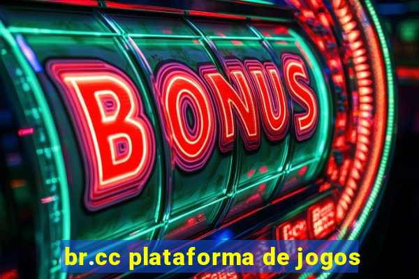 br.cc plataforma de jogos