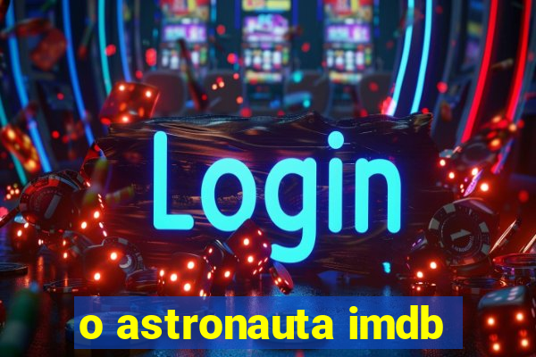 o astronauta imdb