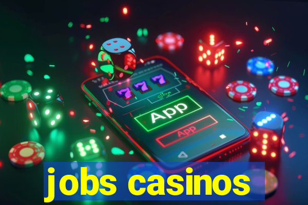 jobs casinos