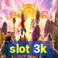 slot 3k