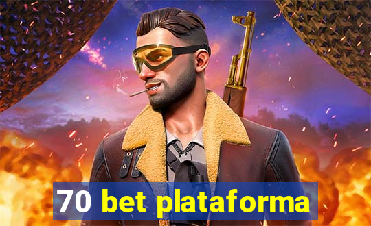 70 bet plataforma