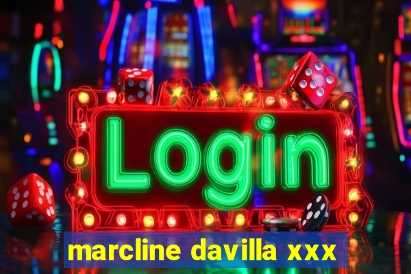 marcline davilla xxx