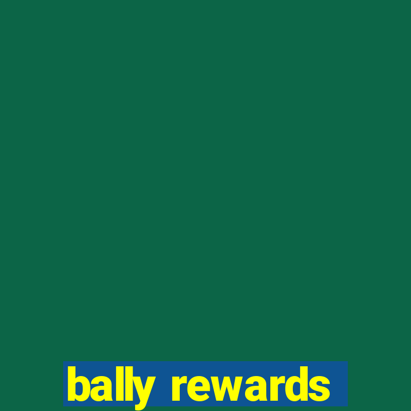 bally rewards