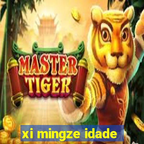 xi mingze idade