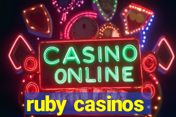 ruby casinos